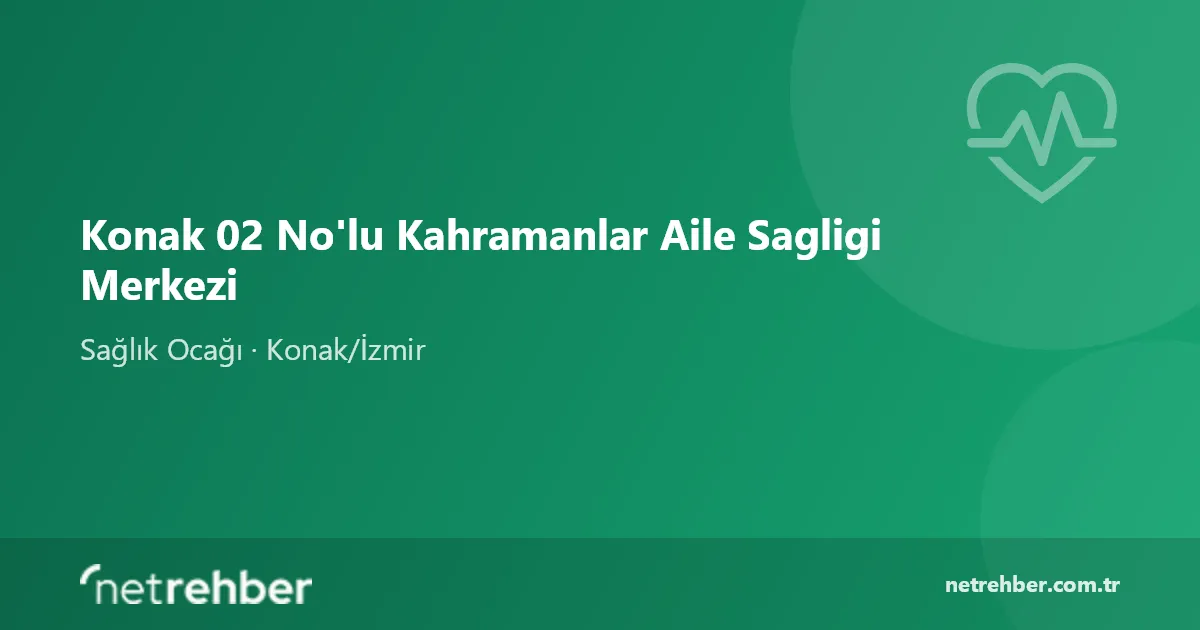 Konak 02 No'lu Kahramanlar Aile Sagligi Merkezi kapak görseli