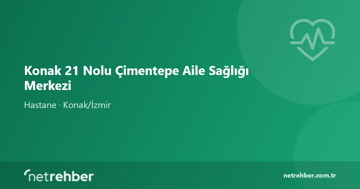 Konak 21 Nolu Çimentepe Aile Sağlığı Merkezi kapak görseli