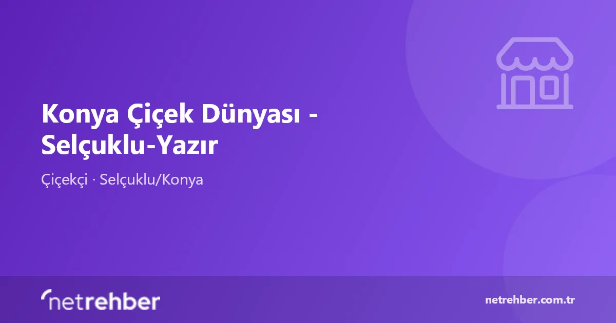 Konya Çiçek Dünyası - Selçuklu-Yazır kapak görseli