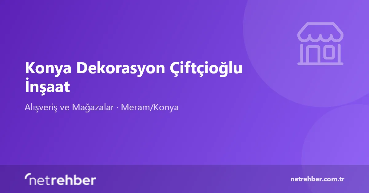 Konya Dekorasyon Çiftçioğlu İnşaat kapak görseli