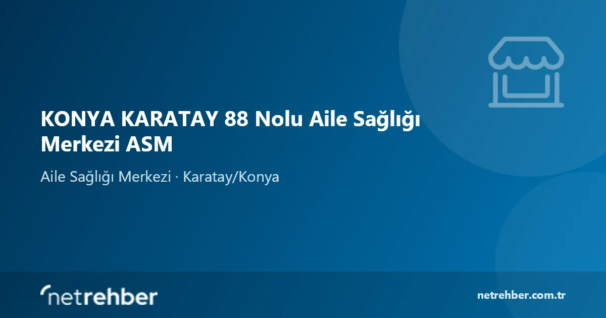 KONYA KARATAY 88 Nolu Aile Sağlığı Merkezi ASM kapak görseli