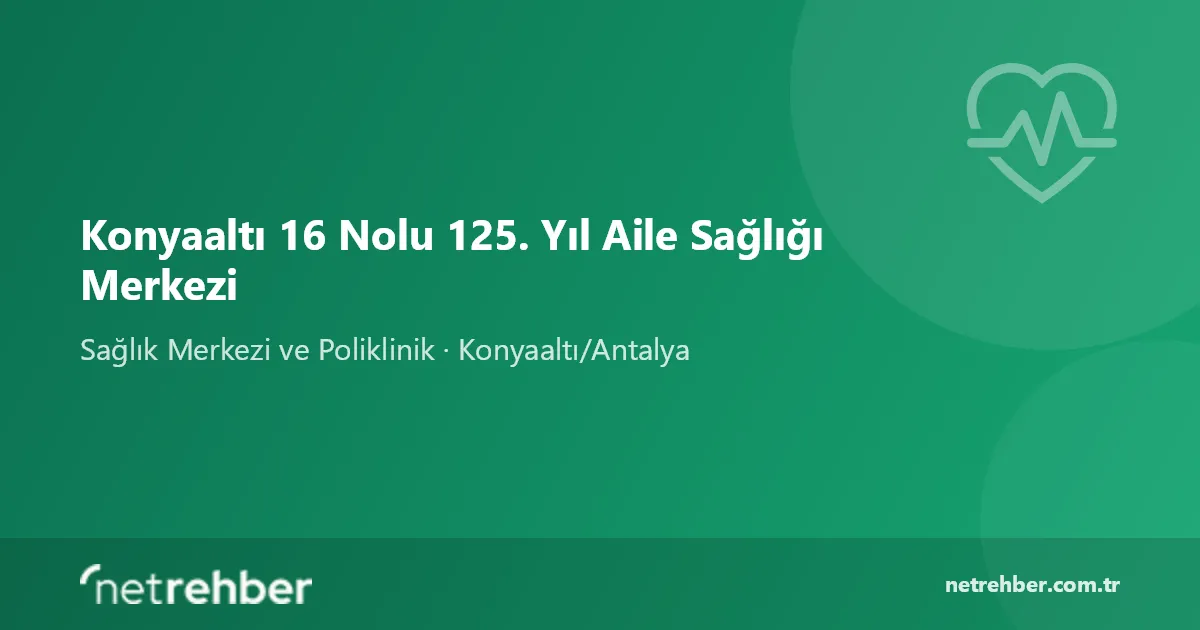 Konyaaltı 16 Nolu 125. Yıl Aile Sağlığı Merkezi kapak görseli