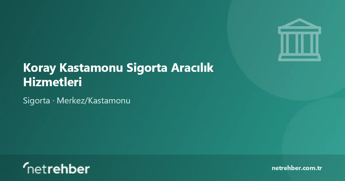 Koray Kastamonu Sigorta Aracılık Hizmetleri kapak görseli