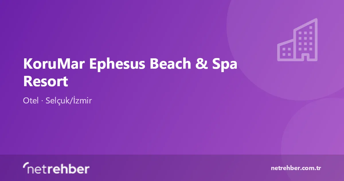 KoruMar Ephesus Beach & Spa Resort kapak görseli