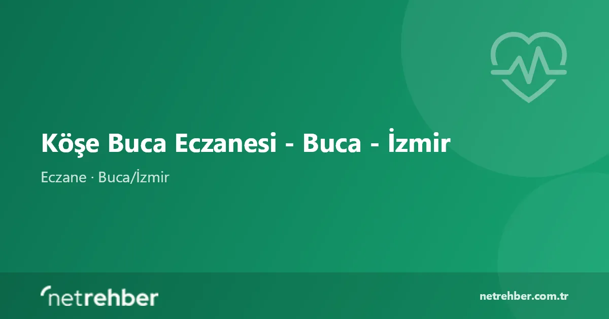 Köşe Buca Eczanesi - Buca - İzmir kapak görseli