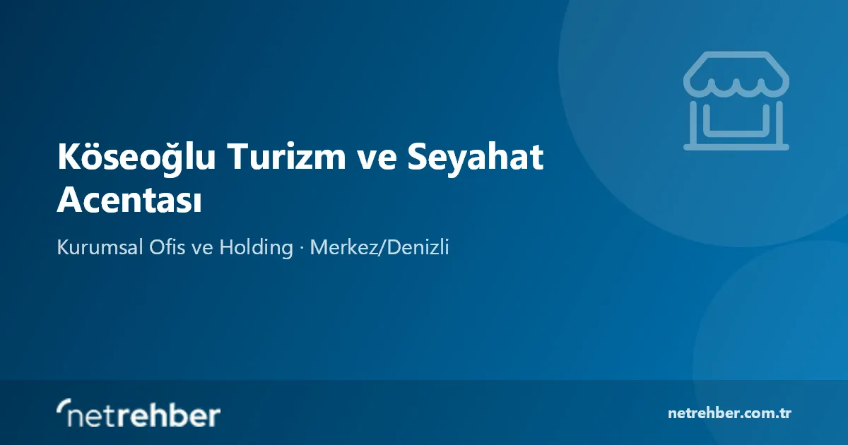 Köseoğlu Turizm ve Seyahat Acentası kapak görseli