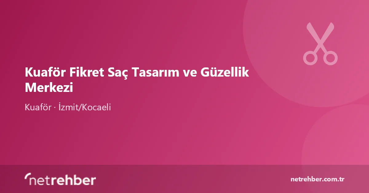 Kuaför Fikret Saç Tasarım ve Güzellik Merkezi kapak görseli