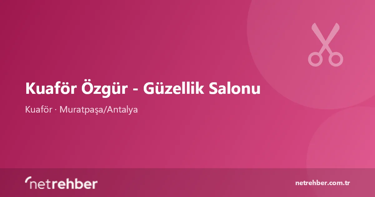 Kuaför Özgür - Güzellik Salonu kapak görseli