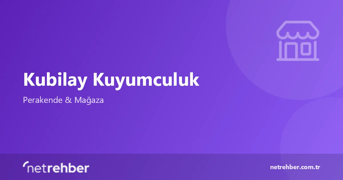 Kubilay Kuyumculuk kapak görseli
