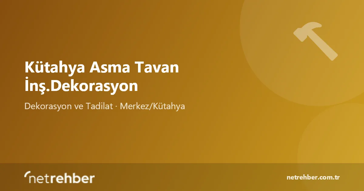 Kütahya Asma Tavan İnş.Dekorasyon kapak görseli
