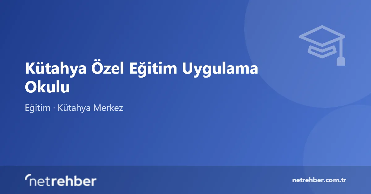 Kütahya Özel Eğitim Uygulama Okulu kapak görseli