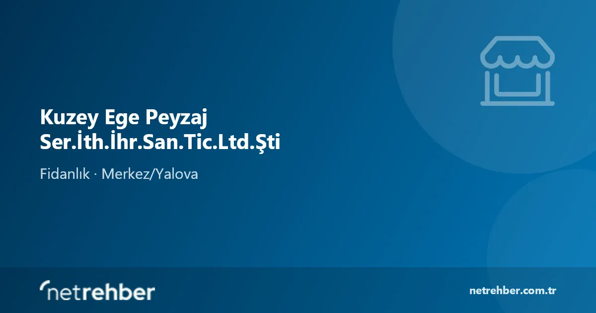 Kuzey Ege Peyzaj Ser.İth.İhr.San.Tic.Ltd.Şti kapak görseli