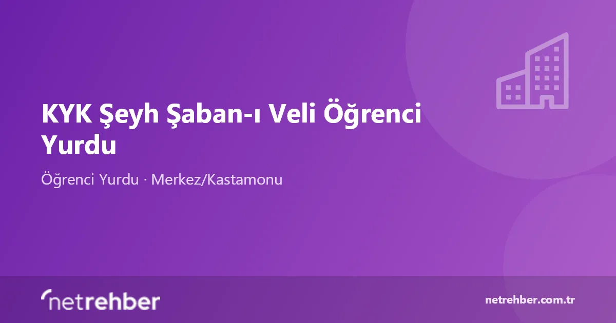 KYK Şeyh Şaban-ı Veli Öğrenci Yurdu kapak görseli