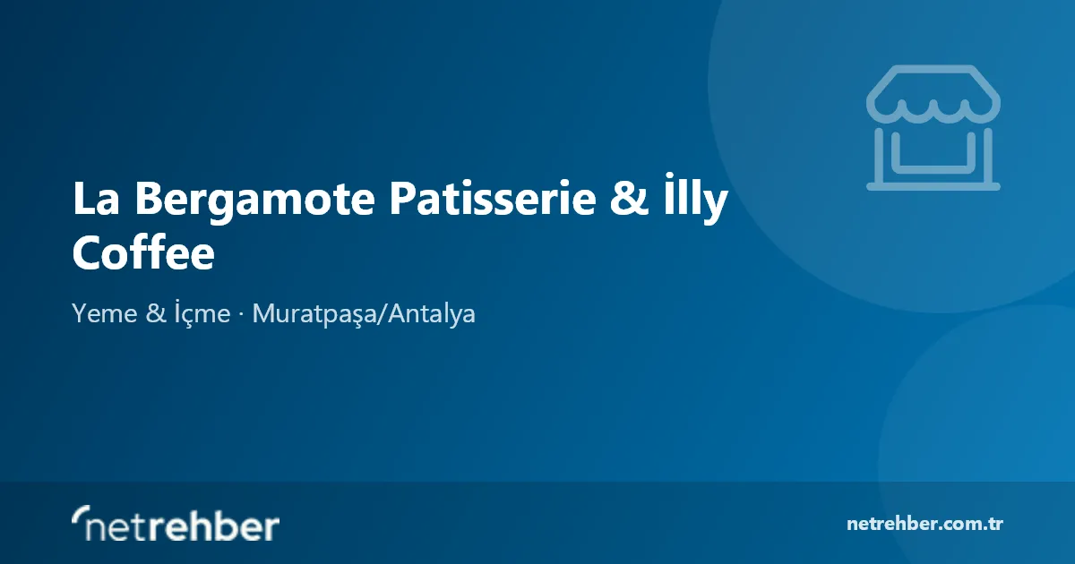 La Bergamote Patisserie & İlly Coffee kapak görseli