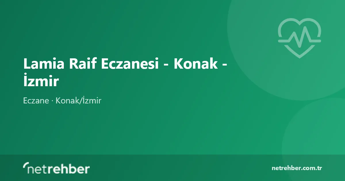 Lamia Raif Eczanesi - Konak - İzmir kapak görseli