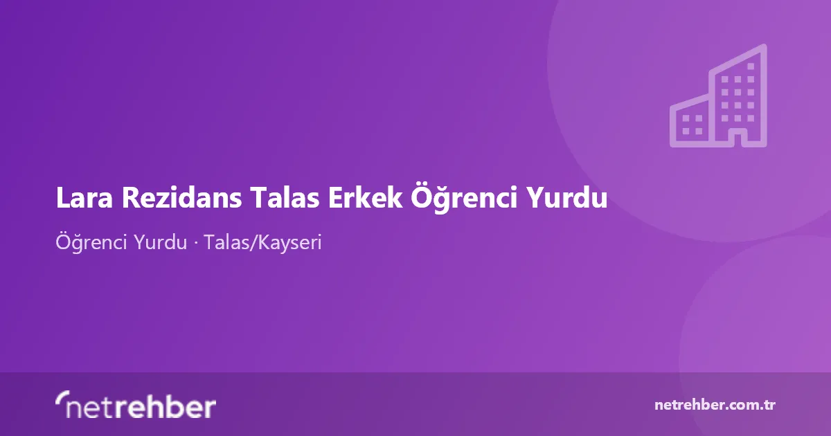 Lara Rezidans Talas Erkek Öğrenci Yurdu kapak görseli