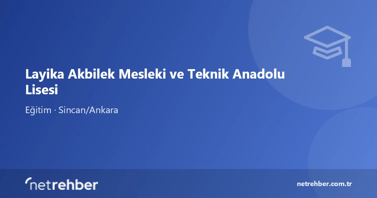 Layika Akbilek Mesleki ve Teknik Anadolu Lisesi kapak görseli