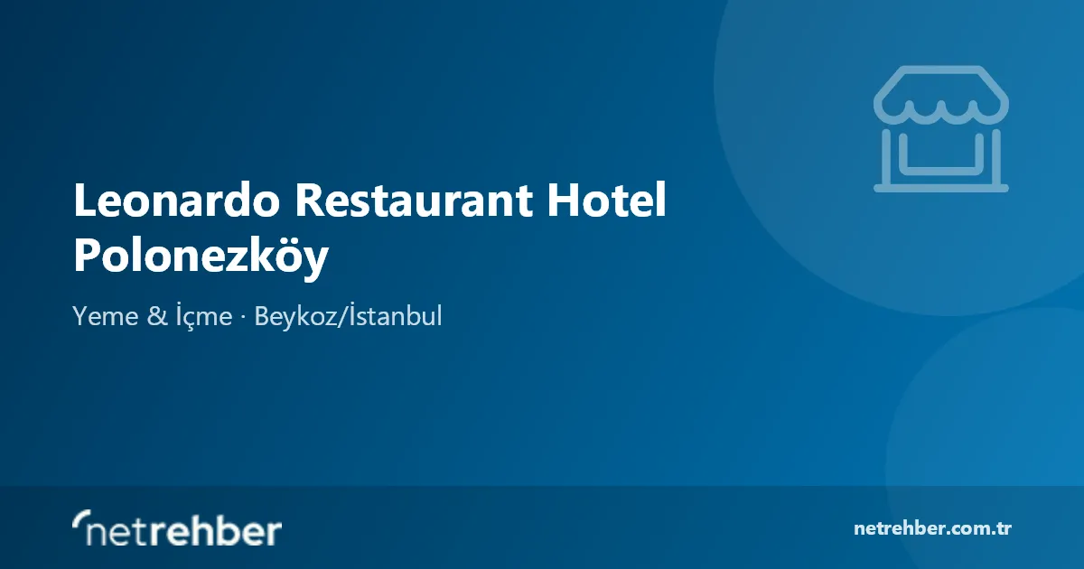 Leonardo Restaurant Hotel Polonezköy kapak görseli
