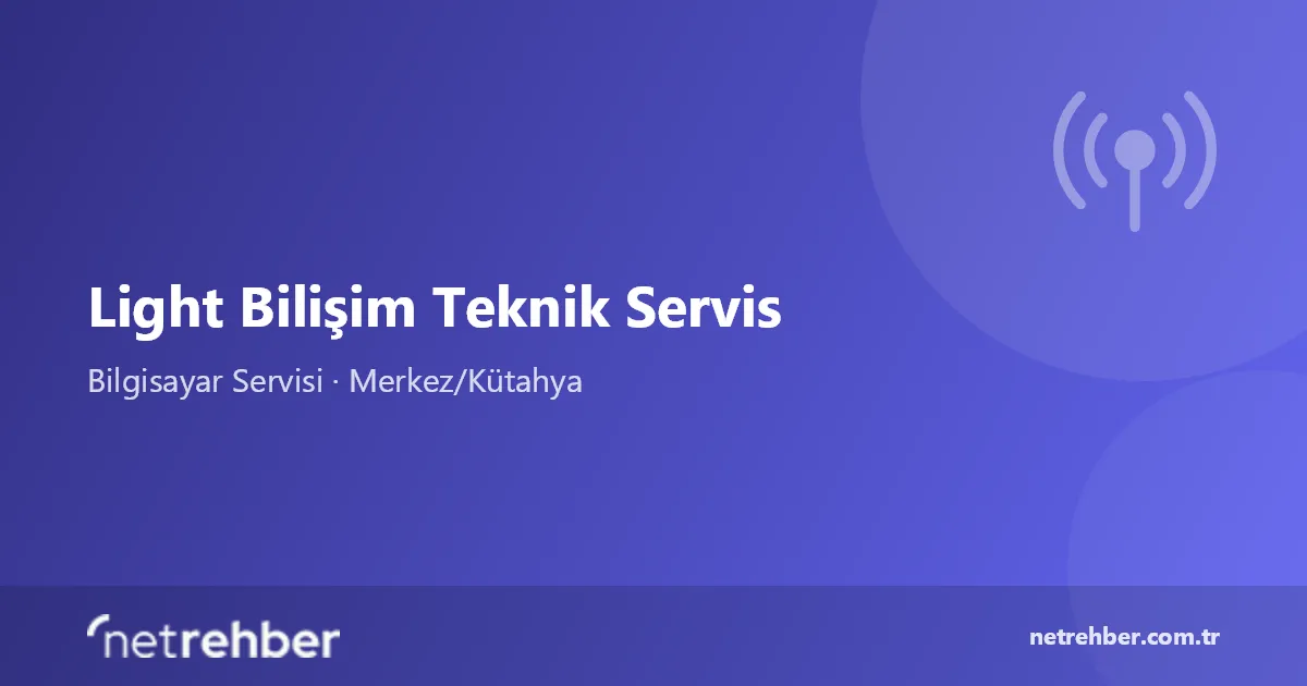 Light Bilişim Teknik Servis kapak görseli