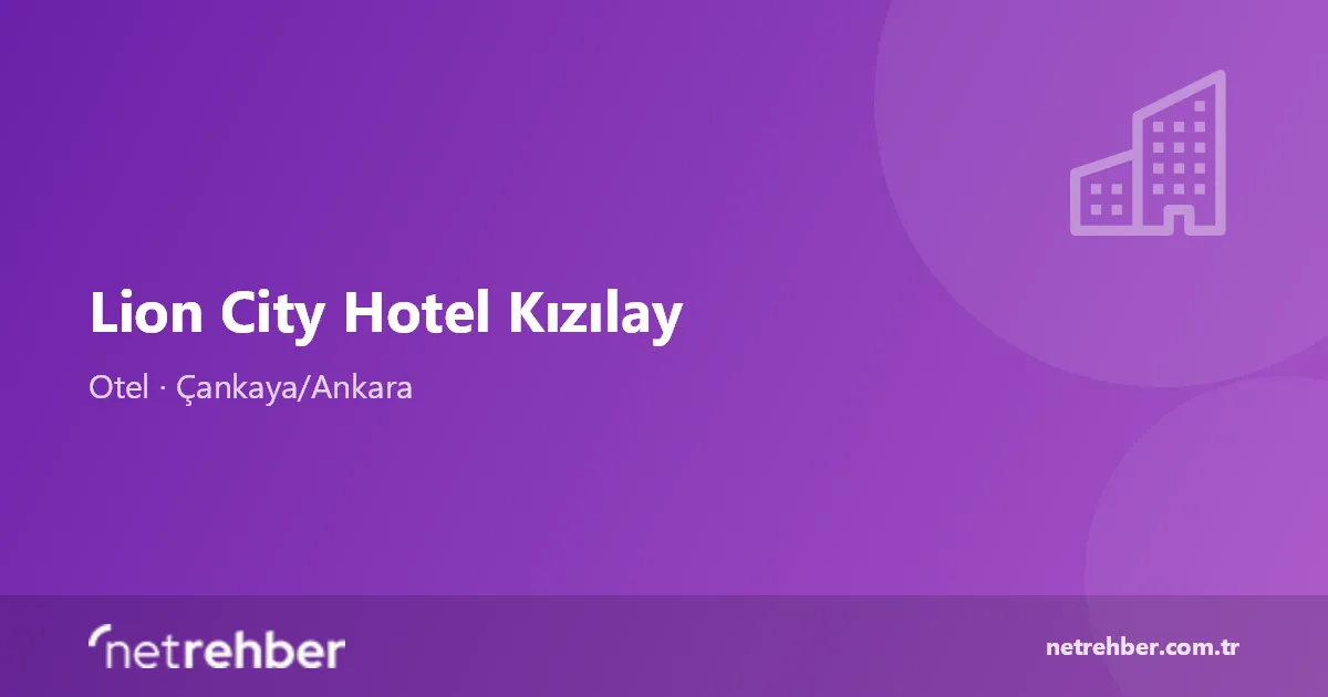 Lion City Hotel Kızılay kapak görseli