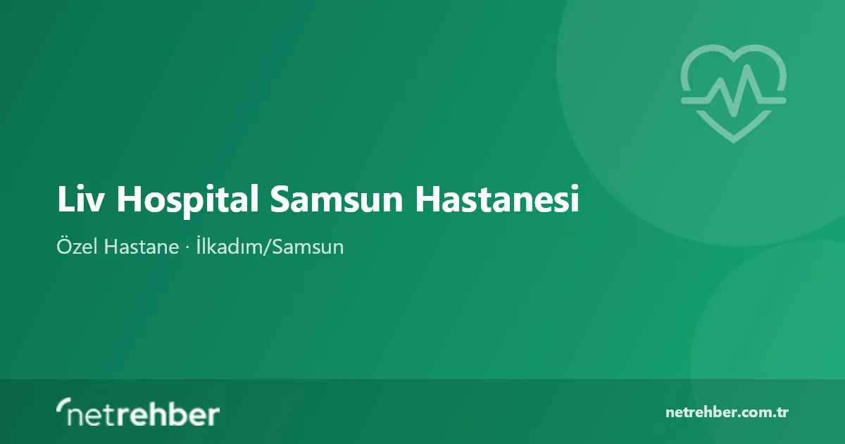 Liv Hospital Samsun Hastanesi kapak görseli