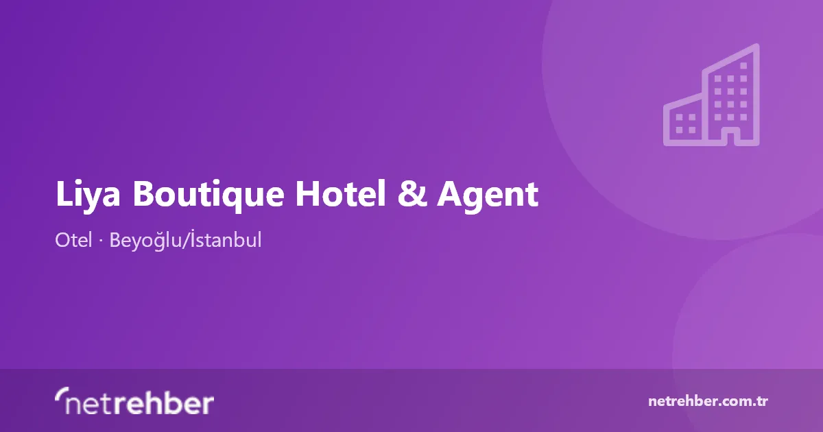 Liya Boutique Hotel & Agent kapak görseli