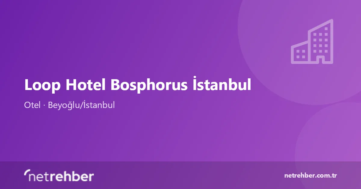Loop Hotel Bosphorus İstanbul kapak görseli