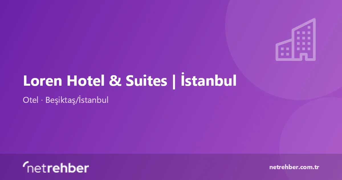 Loren Hotel & Suites | İstanbul kapak görseli