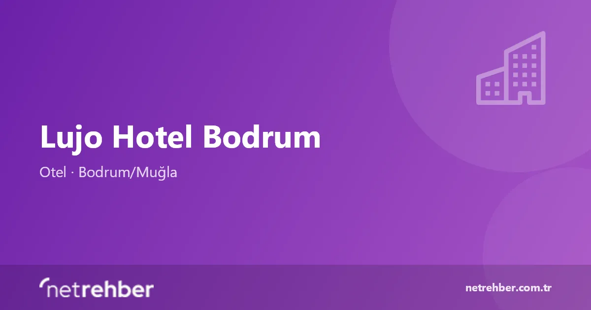 Lujo Hotel Bodrum kapak görseli