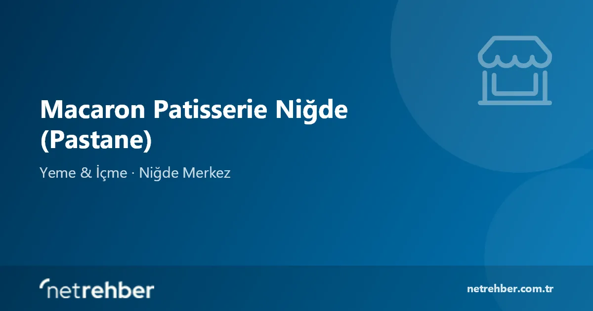 Macaron Patisserie Niğde (Pastane) kapak görseli