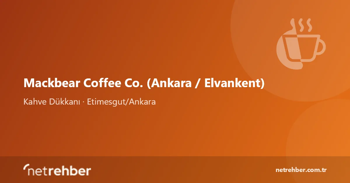 Mackbear Coffee Co. (Ankara / Elvankent) kapak görseli