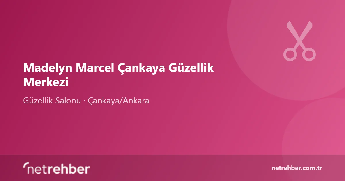 Madelyn Marcel Çankaya Güzellik Merkezi kapak görseli