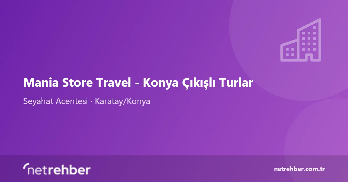 Mania Store Travel - Konya Çıkışlı Turlar kapak görseli