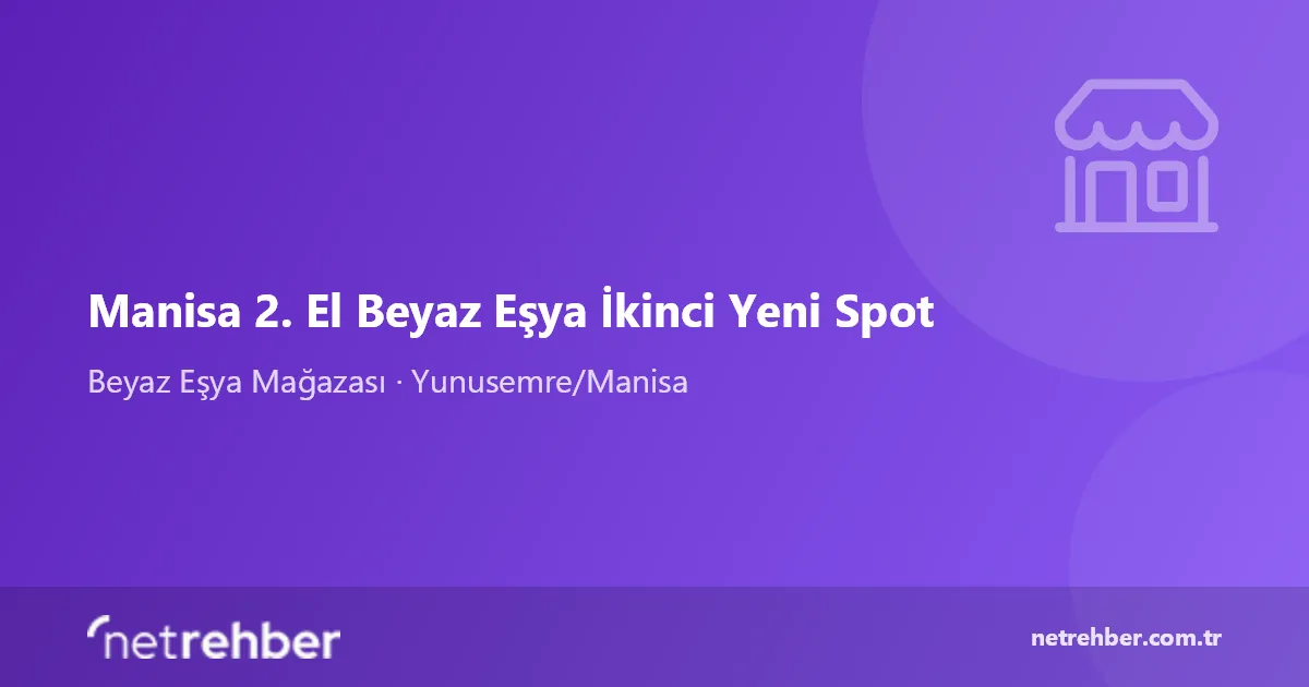 Manisa 2. El Beyaz Eşya İkinci Yeni Spot kapak görseli