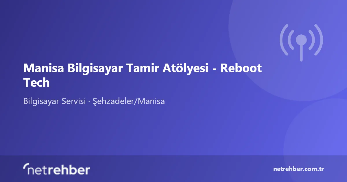 Manisa Bilgisayar Tamir Atölyesi - Reboot Tech kapak görseli