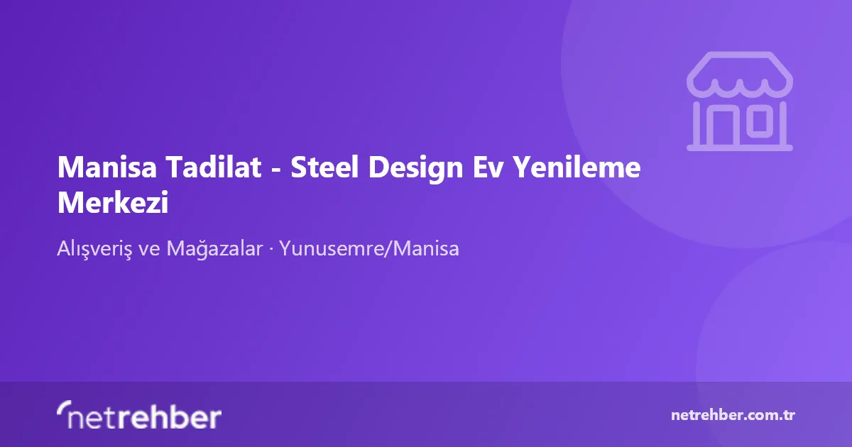 Manisa Tadilat - Steel Design Ev Yenileme Merkezi kapak görseli