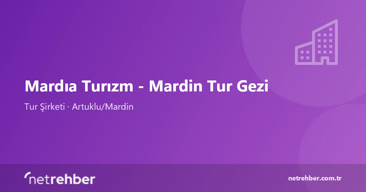 Mardıa Turızm - Mardin Tur Gezi kapak görseli