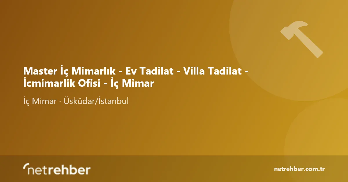 Master İç Mimarlık - Ev Tadilat - Villa Tadilat - İcmimarlik Ofisi - İç Mimar kapak görseli
