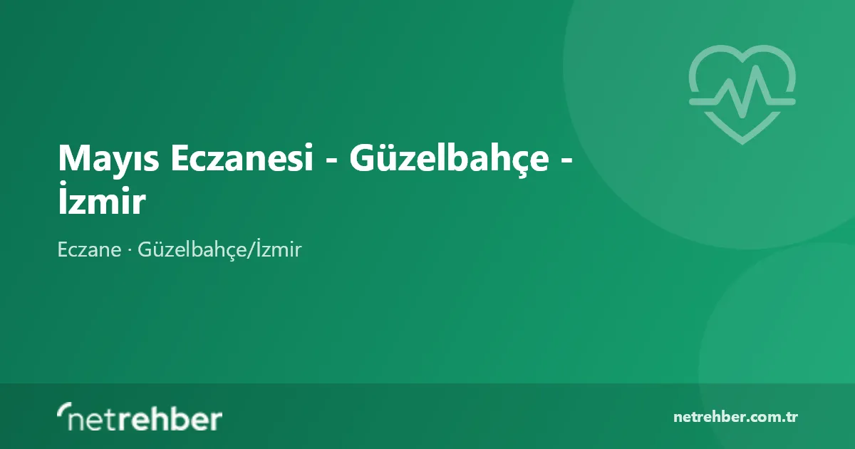 Mayıs Eczanesi - Güzelbahçe - İzmir kapak görseli
