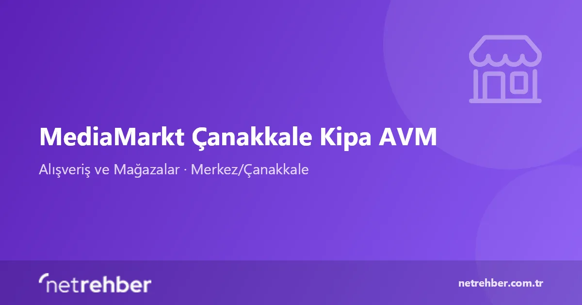 MediaMarkt Çanakkale Kipa AVM kapak görseli