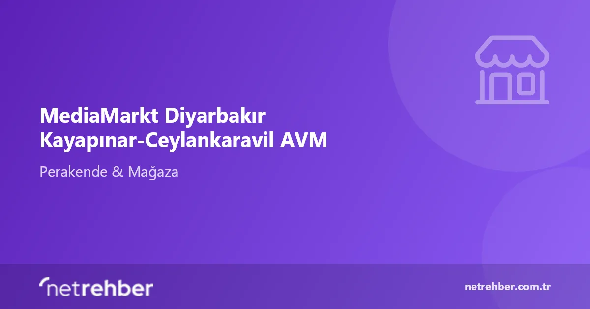 MediaMarkt Diyarbakır Kayapınar-Ceylankaravil AVM kapak görseli
