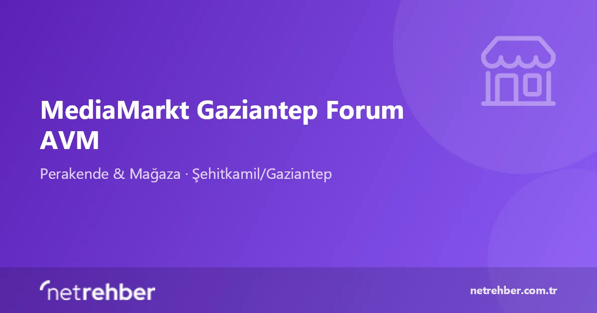 MediaMarkt Gaziantep Forum AVM kapak görseli
