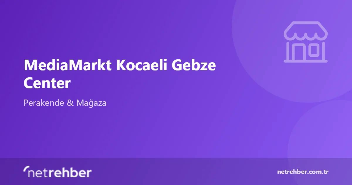 MediaMarkt Kocaeli Gebze Center kapak görseli