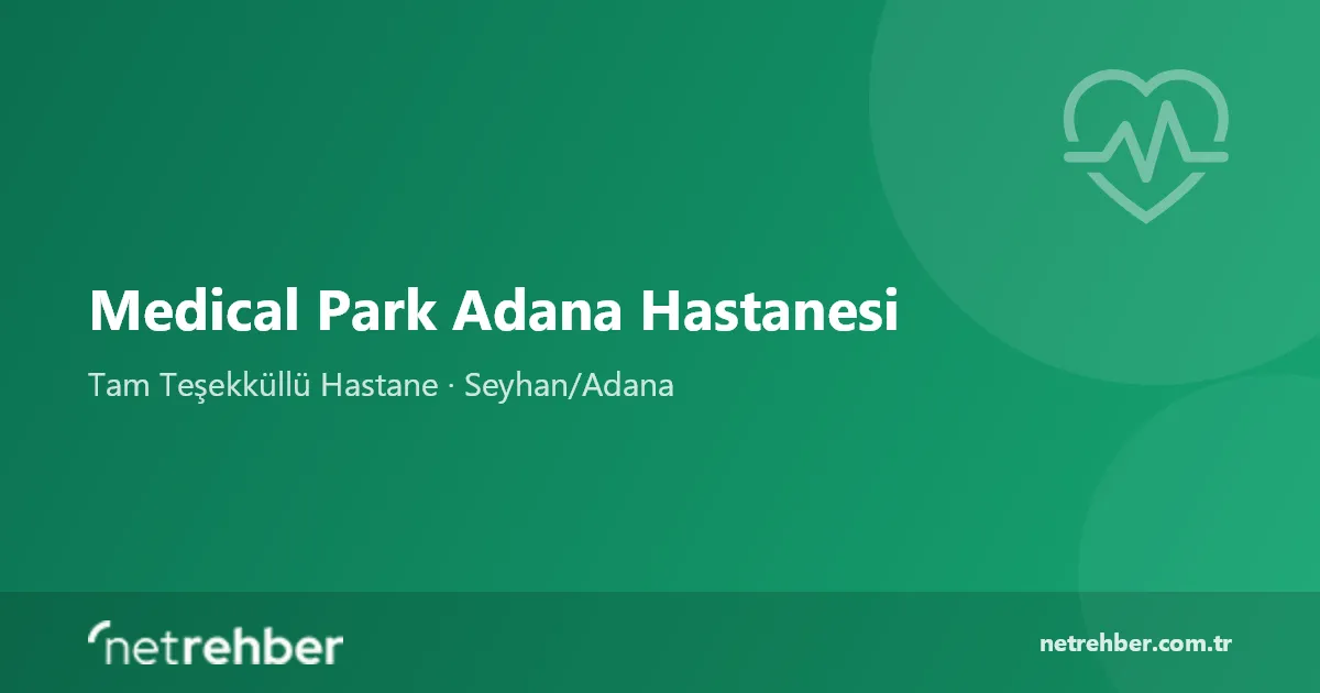 Medical Park Adana Hastanesi kapak görseli