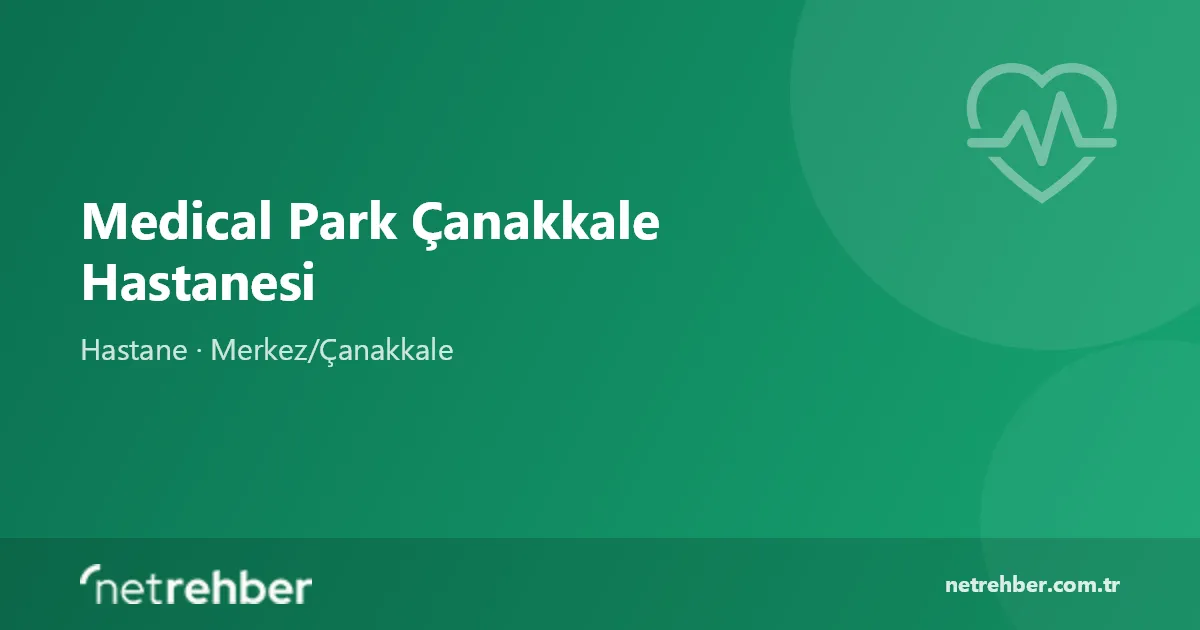 Medical Park Çanakkale Hastanesi kapak görseli