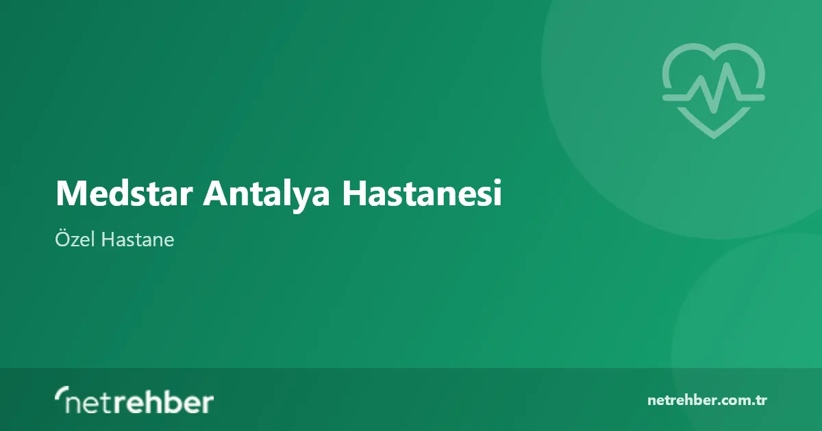 Medstar Antalya Hastanesi kapak görseli