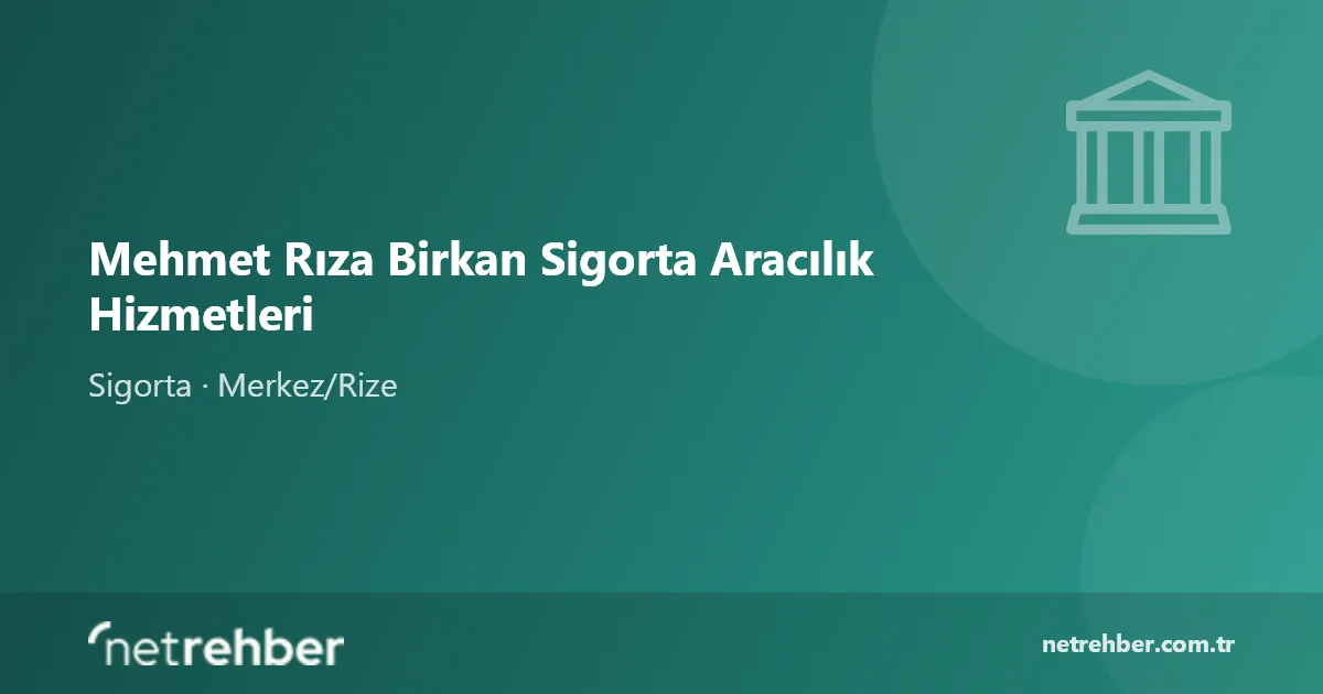 Mehmet Rıza Birkan Sigorta Aracılık Hizmetleri kapak görseli