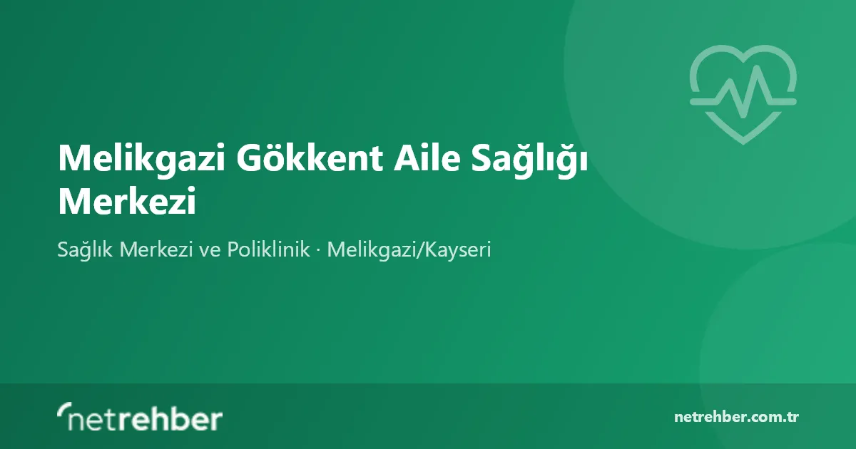 Melikgazi Gökkent Aile Sağlığı Merkezi kapak görseli