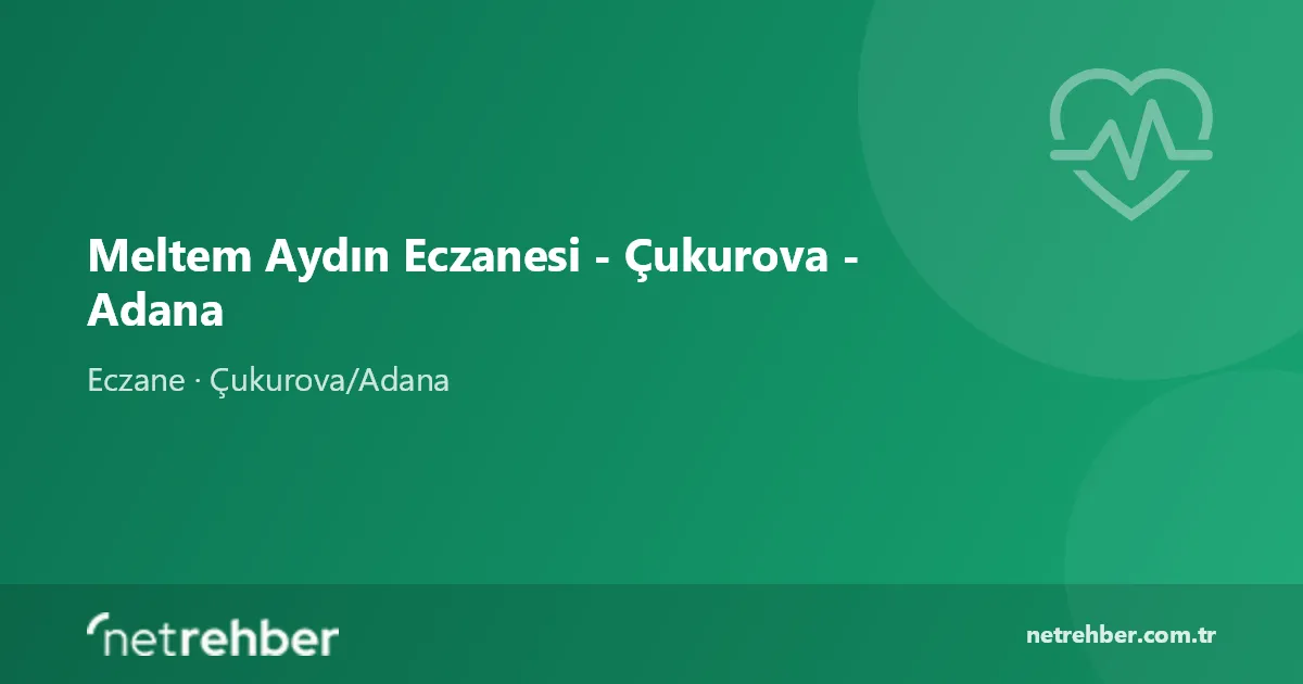 Meltem Aydın Eczanesi - Çukurova - Adana kapak görseli