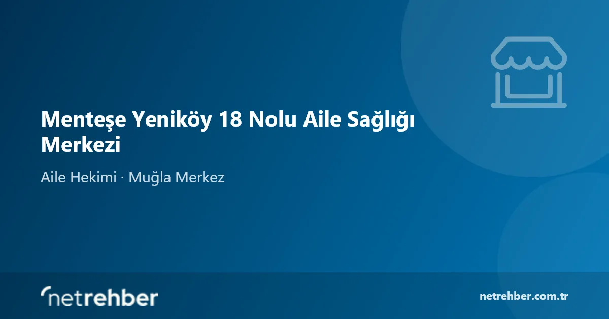 Menteşe Yeniköy 18 Nolu Aile Sağlığı Merkezi kapak görseli